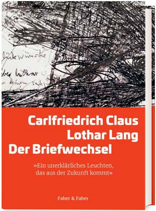 Carlfriedrich Claus/ Lothar Lang: Der Briefwechsel